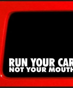 Run your car Not Mouth JDM Decal - https://customstickershop.us/product-category/jdm-stickers/