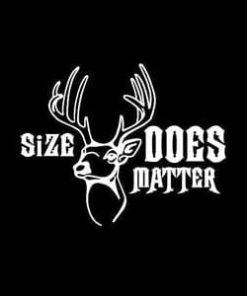 Size Matters Deer Hunting Decal
