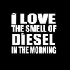 Love Smell of Diesel Window Decal