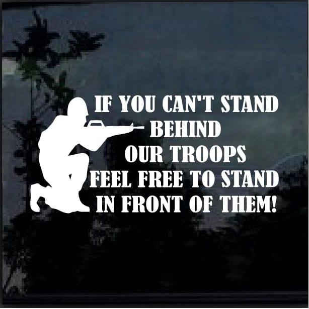 Stand Behind Our Troops Window Decal Sticker | Custom Made In the USA ...