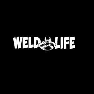 Weld Life Welding Welder Decal Sticker - Custom Sticker Shop
