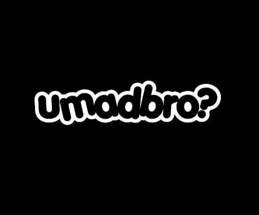 You Mad Bro JDM Vinyl Decal Stickers A44