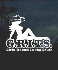 Girls raised in the south GRITS Window Decal Sticker