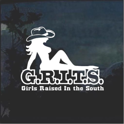 Girls raised in the south GRITS Window Decal Sticker