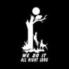 Do it all Night Coon Hunting Sticker