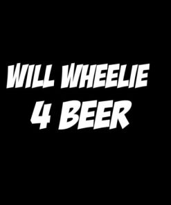 Will Wheelie for Beer JDM Sticker
