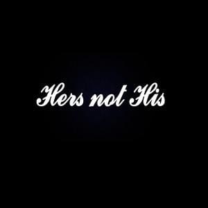 Hers Not His Window Decal Sticker
