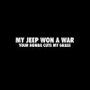 My Jeep Won a War Jeep Decal