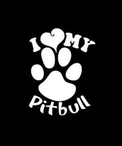 I love my Pitbull Decal Sticker A5