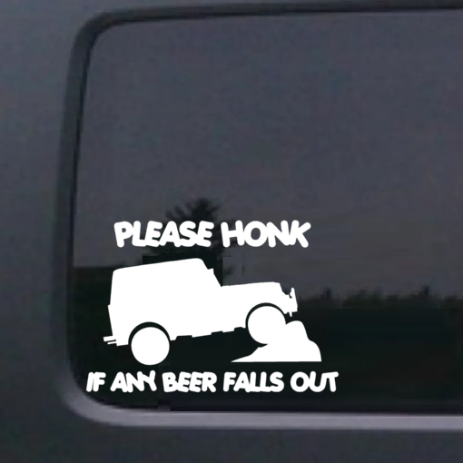 Honk if beer falls out - Jeep Wrangler Decals