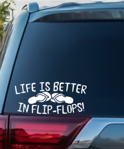 life is better in flip flops window decal Sticker