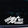 Built not bought fist wrench Decal Sticker