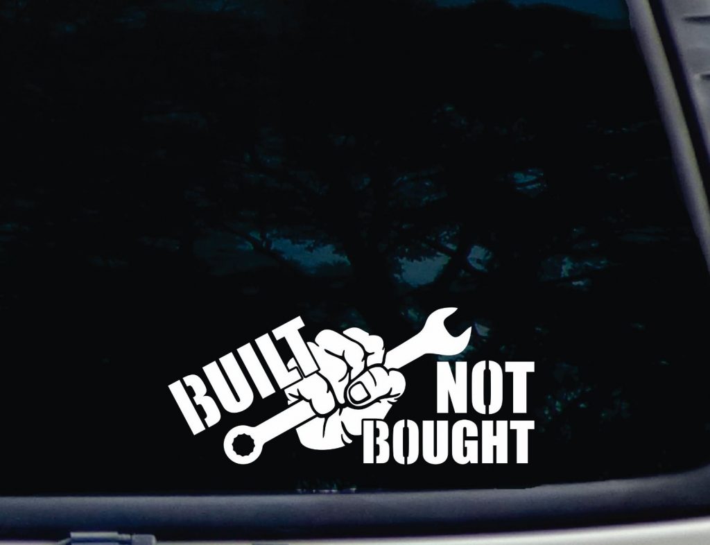 Built not bought fist wrench Decal Sticker