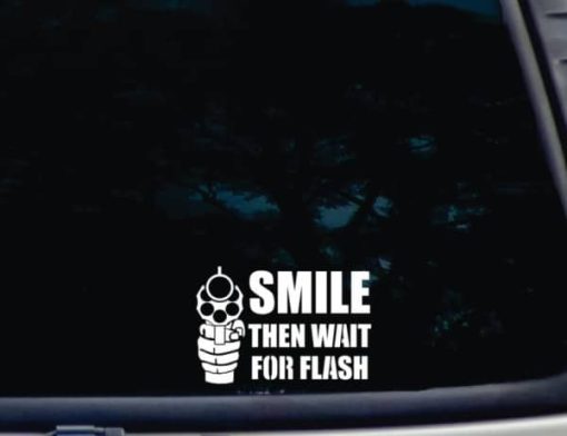 SMILE Then Wait for Flash Gun decal sticker