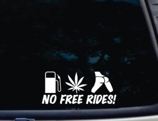 No free rides ass gas or grass Decal Sticker