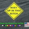 baby up in this bitch decal sticker