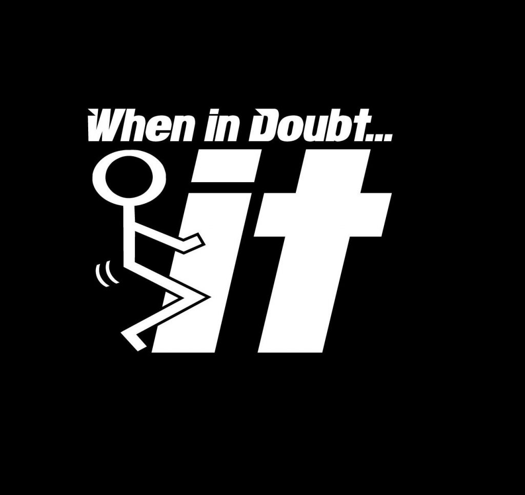 When in Doubt Fuck It Decal Sticker