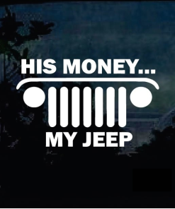 His money My Jeep Window Decal Sticker