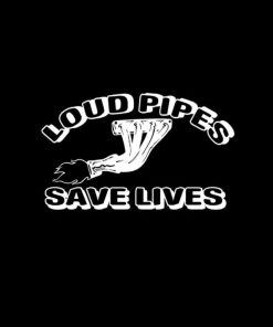 Loud Pipes Save Lives Truck Decal Sticker a2
