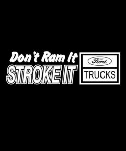 Dont Ram it Stroke It Ford Truck Decal Sticker