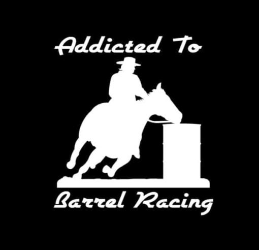 Addicted to Barrel Racing Decal Sticker