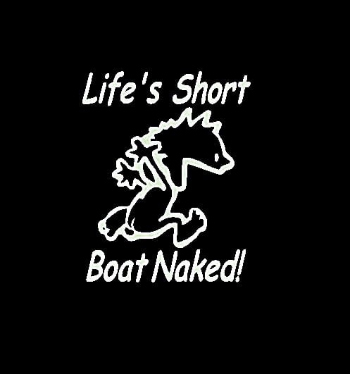 Life is short boat naked Decal Sticker