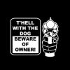 Hell with the dog beware of owner Decal
