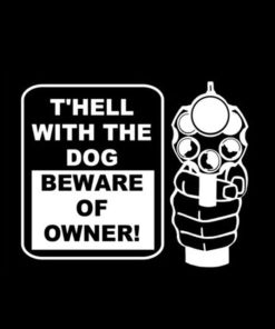 Hell with the dog beware of owner Decal