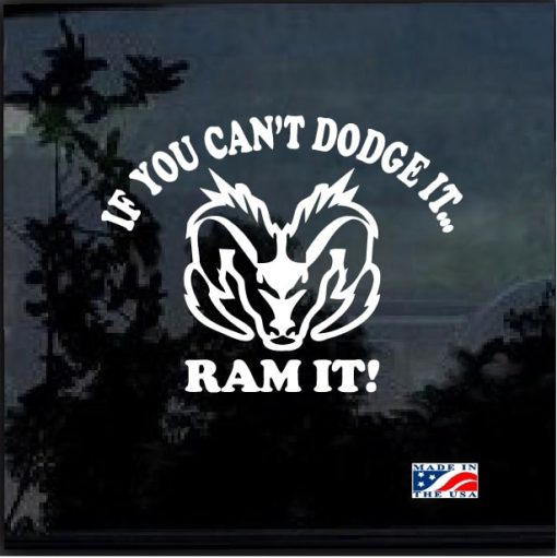 if you cant dodge it ram it window decal sticker