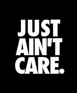 Just aint care decal sticker