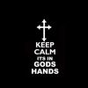 Keep Calm its in Gods hands Decal Sticker