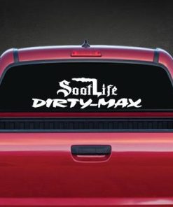 Soot Life Dirty Max Duramax Rear Window Decal