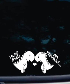 T rex Hug Me - Cartoon Decal Sticker