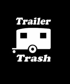Trailer trash Camping Decal Sticker