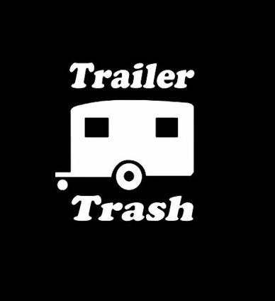 Trailer trash Camping Decal Sticker