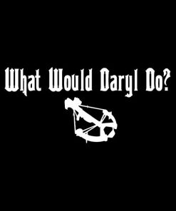 What would Daryl Do Walking Dead Decal