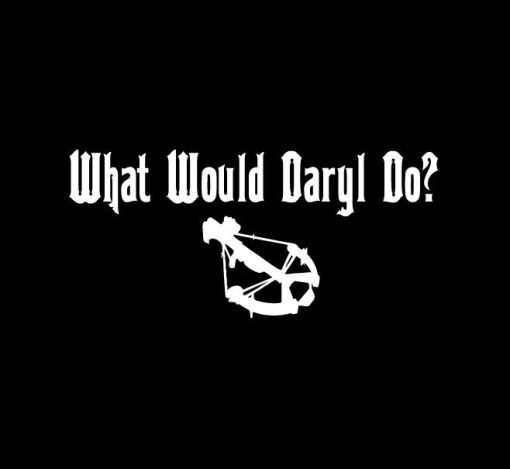 What would Daryl Do Walking Dead Decal