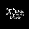 Bad To The Bone Skull Vinyl Decal Stickers