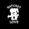 Hatchetman hatchet love Vinyl Decal Sticker