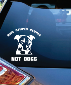 Pit bull ban stupid people not Dogs Window Decal Sticker