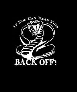 If you can read this BACK OFF Cobra Vinyl Decal Sticker
