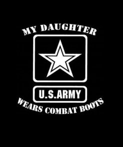 My Daughter Wears Combat Boots Army Vinyl Decal Sticker