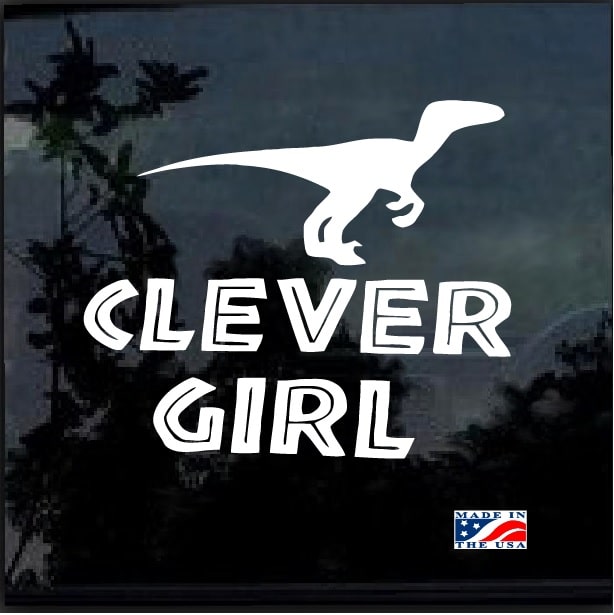 Clever Girl - Jurassic Park Inspired Decal Sticker – Custom Sticker Shop