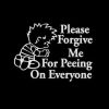 Calvin Forgive me for peeing Vinyl Decal Sticker