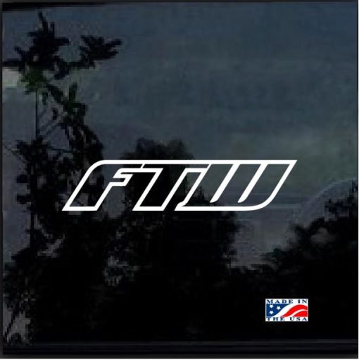 FTW fuck the world decal sticker