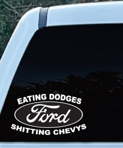 Ford Eating Dodges Shittin Chevys Truck - Ford Decal sticker
