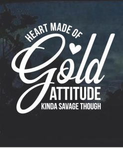 Heart of Gold Attitude Savage Window Decal Sticker