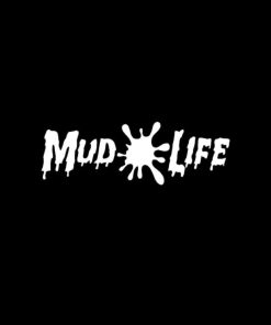 Mud Life Vinyl Decal Stickers a1