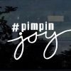 Pimpin Joy script decal sticker
