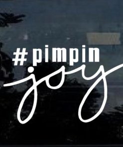 Pimpin Joy script decal sticker